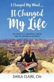 I CHANGED MY MIND ... IT CHANGED MY LIFE (eBook, ePUB)