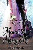 Meant to Marry Me (Nashville Country Dreams, #1) (eBook, ePUB)