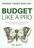 Budget Like a Pro (Financial Freedom, #2) (eBook, ePUB)