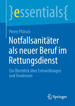 Notfallsanitäter als neuer Beruf im Rettungsdienst (eBook, PDF) - Pfütsch, Pierre
