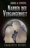 Anna & Simon: Narben der Vergangenheit (eBook, ePUB)