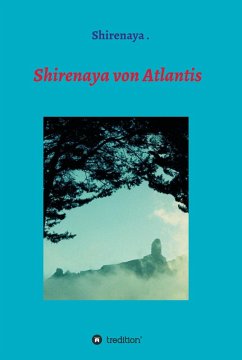 Shirenaya von Atlantis (eBook, ePUB) - Shirenaya