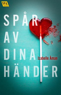 Spår av dina händer (eBook, ePUB) - Åman, Izabelle