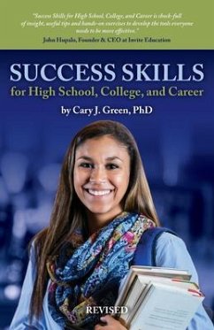 Success Skills for High School, College, and Career (Revised Edition) (eBook, ePUB) - Green, Cary J.
