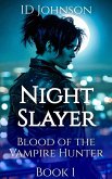 Night Slayer (Blood of the Vampire Hunter, #1) (eBook, ePUB)