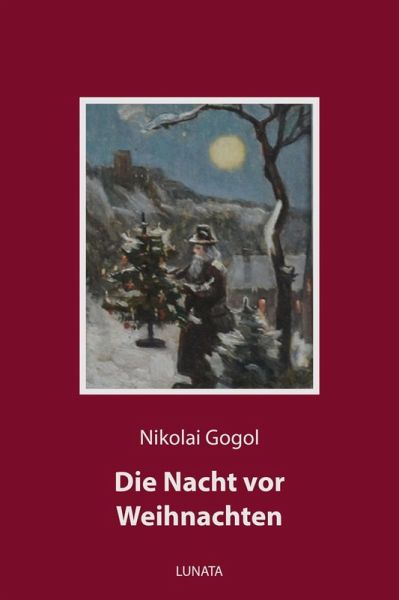 Die Nacht vor Weihnachten (eBook, ePUB) von Nikolai Gogol - Portofrei bei  bücher.de