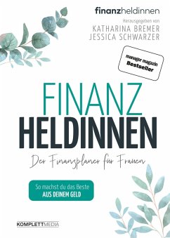 Finanzheldinnen (eBook, PDF) - Bremer, Katharina; Schwarzer, Jessica