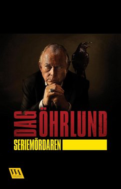 Seriemördaren (eBook, ePUB) - Öhrlund, Dag