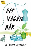 Dit vägen bär (eBook, ePUB)