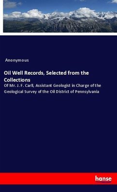 Oil Well Records, Selected from the Collections - Anonymous