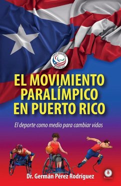 El movimiento Paralímpico en Puerto Rico - Pérez Rodríguez, Germán