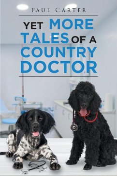 Yet More Tales of a Country Doctor - Carter, Paul