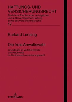 Die freie Anwaltswahl - Lensing, Burkard