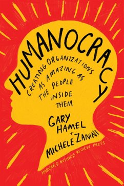 Humanocracy (eBook, ePUB) - Hamel, Gary; Zanini, Michele