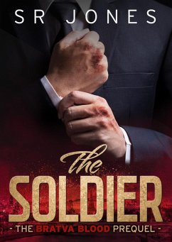 The Soldier: A Bratva Blood Prequel (eBook, ePUB) - Jones, Skye