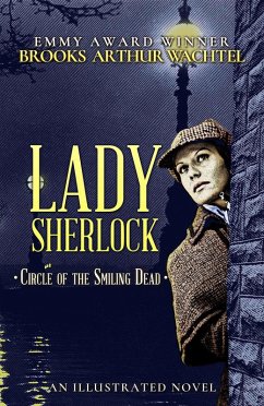Lady Sherlock (eBook, ePUB) - Wachtel, Brooks Arthur Lady Sherlock (eBook, ePUB) - Wachtel, Brooks Arthur