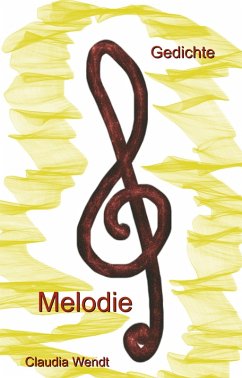 Melodie (eBook, ePUB) - Wendt, Claudia
