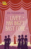 Livet har inget bäst före (eBook, ePUB)