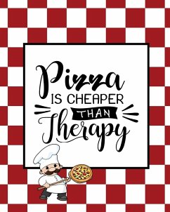Pizza Is Cheaper Than Therapy, Pizza Review Journal - Newton, Amy