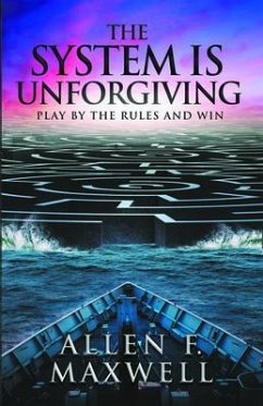 The System Is Unforgiving (eBook, ePUB) - Maxwell, Allen F.
