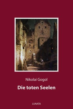 Die toten Seelen (eBook, ePUB) - Gogol, Nikolai