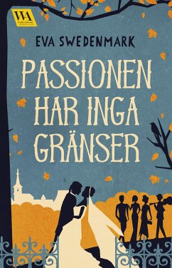 Passionen har inga gränser (eBook, ePUB) - Swedenmark, Eva