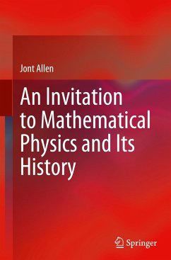 An Invitation to Mathematical Physics and Its History - Allen, Jont