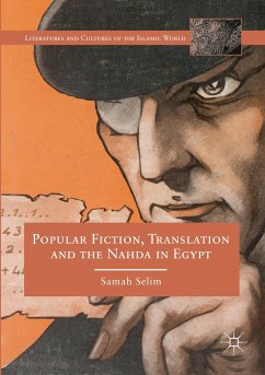 Popular Fiction, Translation and the Nahda in Egypt - Selim, Samah