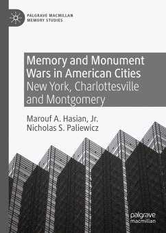 Memory and Monument Wars in American Cities - Hasian Marouf A.;Paliewicz, Nicholas S.