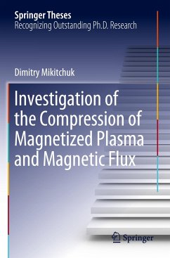 Investigation of the Compression of Magnetized Plasma and Magnetic Flux - Mikitchuk, Dimitry