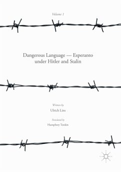 Dangerous Language ¿ Esperanto under Hitler and Stalin - Lins, Ulrich
