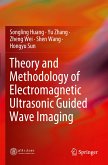 Theory and Methodology of Electromagnetic Ultrasonic Guided Wave Imaging