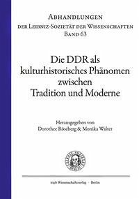 Die DDR als kulturhistorisches Phänomen zwischen Tradition und Moderne