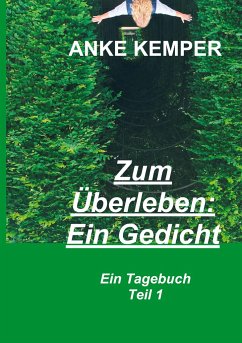 Zum Überleben: Ein Gedicht - Kemper, Anke