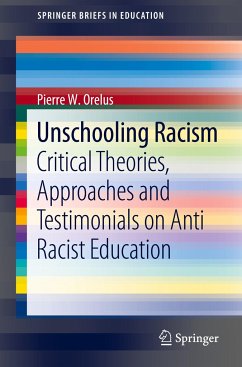 Unschooling Racism - Orelus, Pierre W.