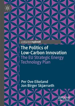 The Politics of Low-Carbon Innovation - Eikeland, Per Ove;Skjærseth, Jon Birger