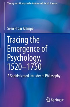 Tracing the Emergence of Psychology, 1520¿¿1750 - Klempe, Sven Hroar