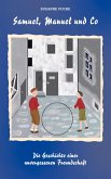 Samuel, Manuel und Co Samuel, Manuel und Co