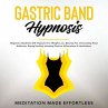 Gastric Band Hypnosis (eBook, ePUB) - Bild 1