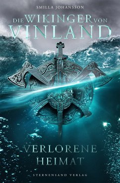 Die Wikinger von Vinland (Band 1): Verlorene Heimat (eBook, ePUB) - Johansson, Smilla