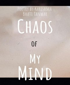 Chaos Of My Mind (eBook, ePUB) - Bhati Tanwar, Karishma