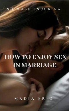 Cover How to Enjoy Sex in Marriage - Madia Eric (eBook, ePUB)