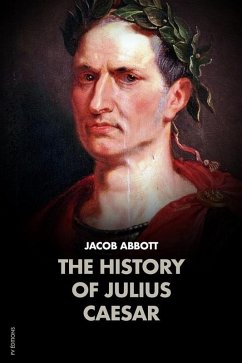The History of Julius Caesar (eBook, ePUB) - Abbott, Jacob