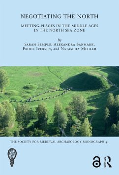Negotiating the North (eBook, ePUB) - Semple, Sarah; Sanmark, Alexandra; Iversen, Frode; Mehler, Natascha