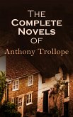 The Complete Novels of Anthony Trollope (eBook, ePUB)