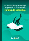 La asociatividad y el liderazgo del profesor en comunidades rurales de Colombia (eBook, ePUB)