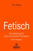 Fetisch   Erotischer Ratgeber (eBook, PDF)