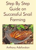 Step By Step Guide on Successful Snail Farming (eBook, ePUB)