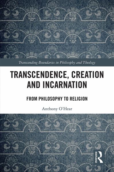 Transcendence, Creation and Incarnation (eBook, PDF) Transcendence, Creation and Incarnation (eBook, PDF)