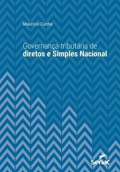 Governança tributária de diretos e Simples Nacional (eBook, ePUB) - Cunha, Maurício